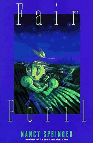 Fair Peril by Nancy Springer