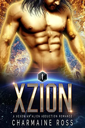 Xzion: A Hexonian Alien Romance (A SciFi Alien Romance Series #1) by Charmaine Ross
