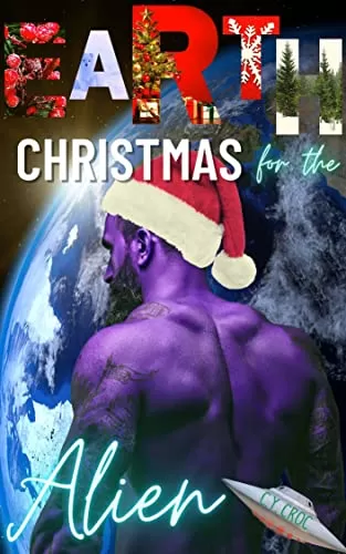 Earth Christmas for the Alien (Earth Antics for Aliens) by C. Y. Croc
