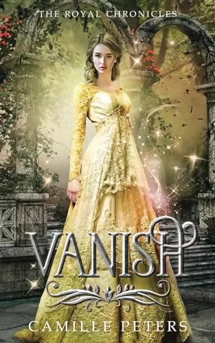 Vanish (The Royal Chronicles #3) by Camille Peters