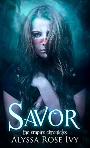 Savor (The Empire Chronicles #4) by Alyssa Rose Ivy