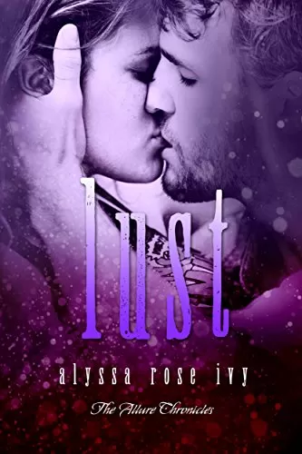 Lust (The Allure Chronicles #2) by Alyssa Rose Ivy