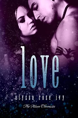 Love (The Allure Chronicles #4) by Alyssa Rose Ivy