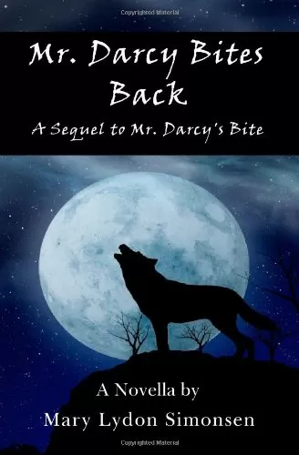 Mr. Darcy Bites Back: A Sequel to Mr. Darcy's Bite - A Novella (Darcy Bites #2) by Mary Lydon Simonsen