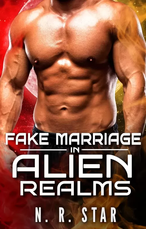 Fake Marriage in Alien Realms (Celestial Mates Chronicles #5) by N. R. Star