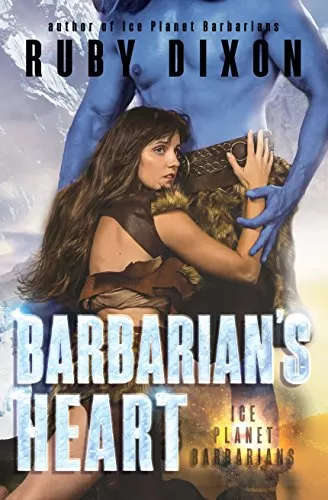 Barbarian's Heart (Ice Planet Barbarians #9) by Ruby Dixon