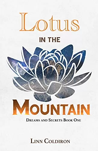 Lotus in the Mountain (Dreams and Secrets #1) by Linn Coldiron