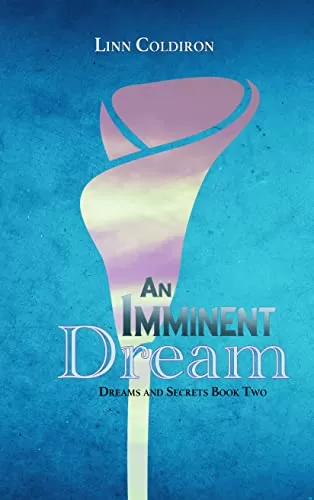 An Imminent Dream (Dreams and Secrets #2) by Linn Coldiron