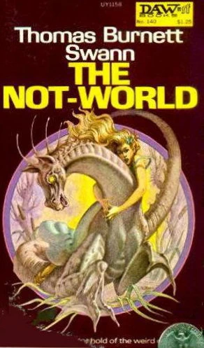 The Not-World by Thomas Burnett Swann