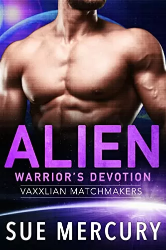 Alien Warrior's Devotion (Vaxxlian Matchmakers #3) by Sue Mercury