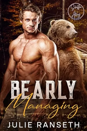 Bearly Managing (Shifter Alley Mates #3) by Julie Ranseth