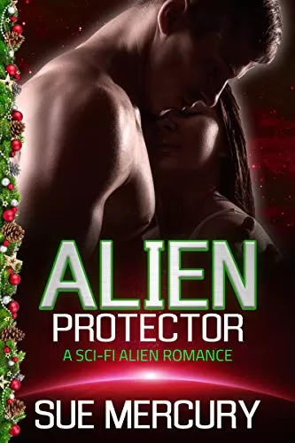 Alien Protector: A Sci-Fi Alien Romance (Vaxxlian Mates #1) by Sue Mercury