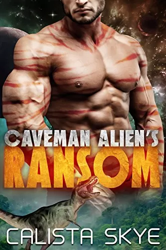 Caveman Alien's Ransom (Caveman Aliens #1) by Calista Skye