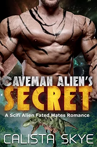 Caveman Alien's Secret (Caveman Aliens #6) by Calista Skye