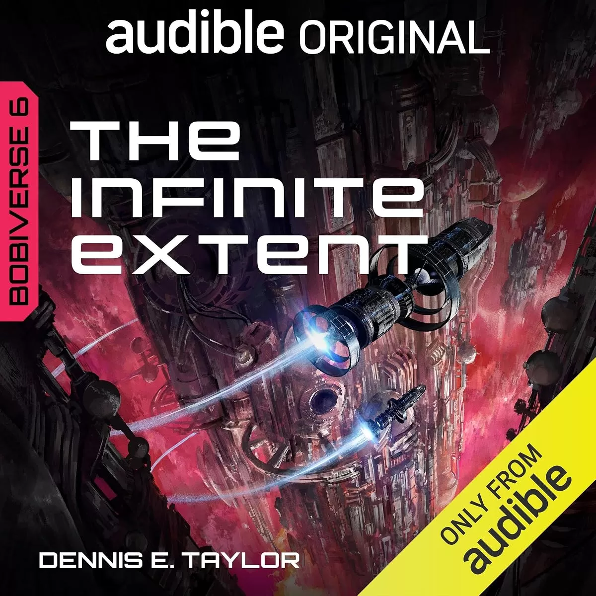 The Infinite Extent: Bobiverse, Book 6 (Bobiverse #6) by Dennis E. Taylor