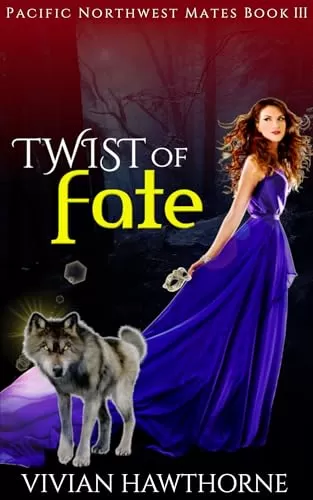 Twist of Fate: A New Adult Paranormal Small Town Romance (Pacific Northwest Mates #3) by Vivian Hawthorne