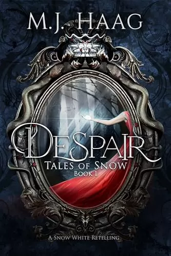 Despair: Snow White Retelling (Tales of Snow #1) by M.J. Haag