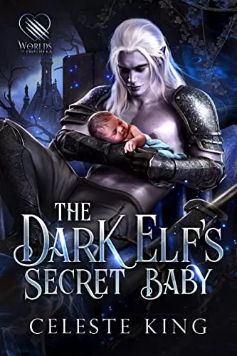 The Dark Elf's Secret Baby (Secret Babies For Prothekan Dark Elves #1) by Celeste King