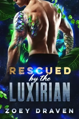 Rescued by the Luxirian by Zoey Draven