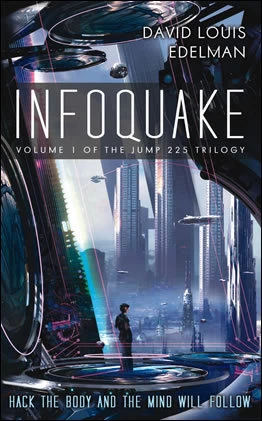 Infoquake (Jump 225 Trilogy #1) by David Louis Edelman