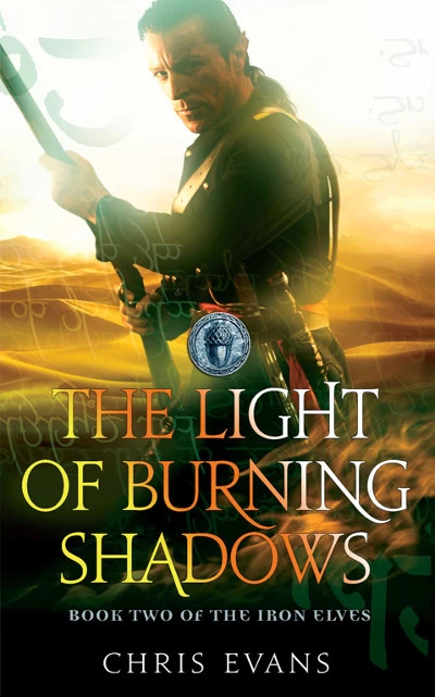 The Light of Burning Shadows (The Iron Elves #2) by Chris Evans