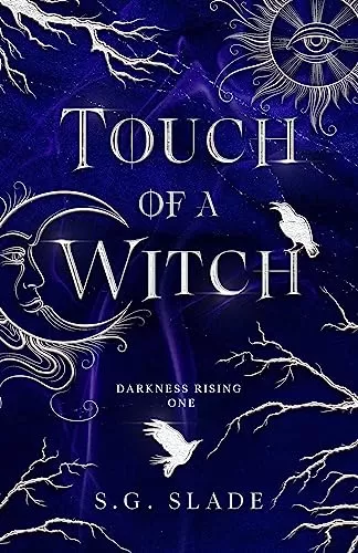 Touch of a Witch (Darkness Rising #1) by S.G. Slade
