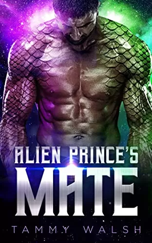 Alien Prince's Mate: A Scifi Alien Romance (Fated Mates of the Seed #1) by Tammy Walsh