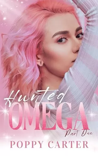 Hunted Omega: Part One (Puritan City Alphas #1) by Poppy Carter