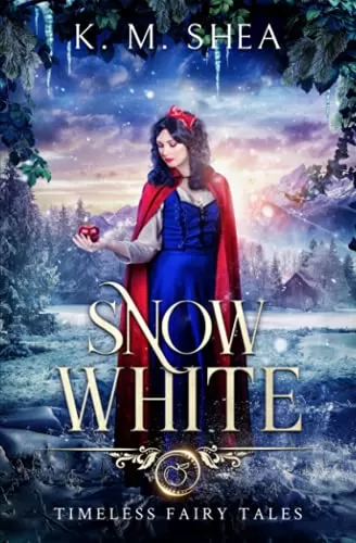 Snow White (Timeless Fairy Tales #11) by K.M. Shea