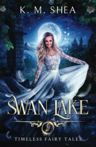 Swan Lake (Timeless Fairy Tales #7) by K.M. Shea