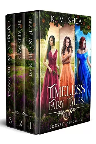 Timeless Fairy Tales Books 1-3 (Timeless Fairy Tales) by K.M. Shea