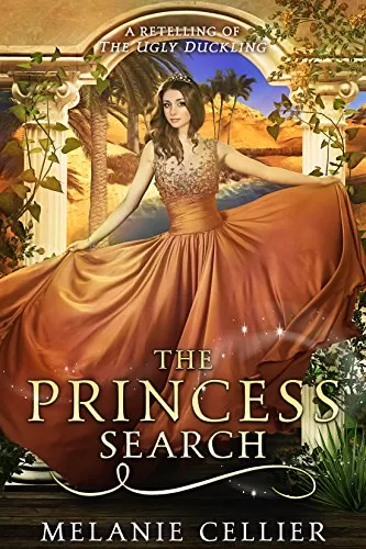 The Princess Search: A Retelling of The Ugly Duckling (The Four Kingdoms #5) by Melanie Cellier