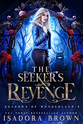 The Seeker's Revenge (Shadows of Wonderland #5) by Isadora Brown