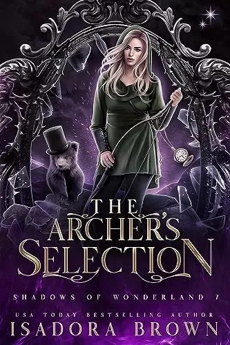 The Archer's Selection (Shadows of Wonderland #7) by Isadora Brown