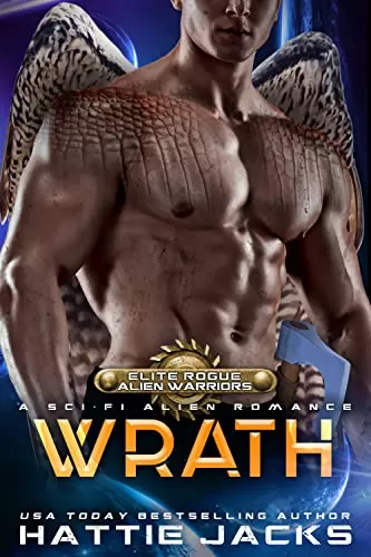 Wrath (Elite Rogue Alien Warriors #5) by Hattie Jacks