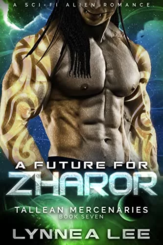 A Future for Zharor: A Sci Fi Alien Romance (Tallean Mercenaries #7) by Lynnea Lee