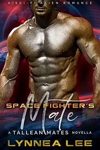 Space Fighter's Mate: A Sci-Fi Alien Romance (Tallean Mates #4) by Lynnea Lee