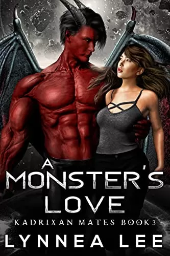 A Monster's Love: A Sci Fi Alien Romance (Kadrixan Mates #3) by Lynnea Lee
