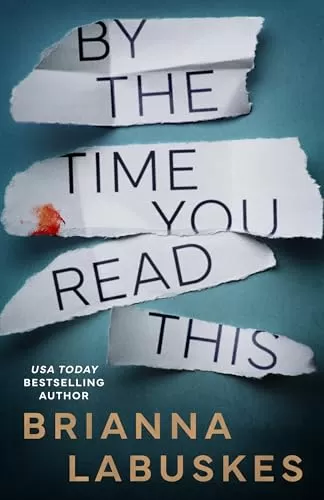 By the Time You Read This (Raisa Susanto #3) by Brianna Labuskes