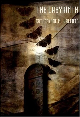 The Labyrinth by Catherynne M. Valente