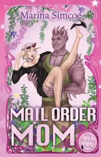 Mail Order Mom (My Holiday Tails) by Marina Simcoe