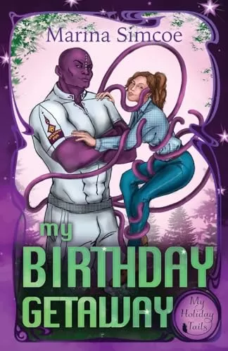 My Birthday Getaway (My Holiday Tails) by Marina Simcoe