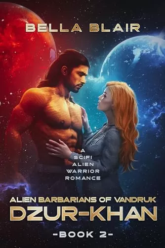 DZUR-KHAN: A SciFi Alien Warrior Romance (Alien Barbarians of Vandruk #2) by Bella Blair