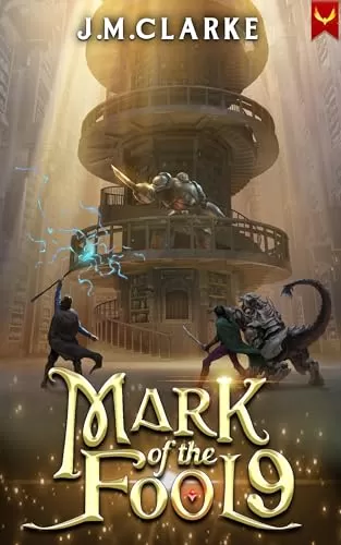 Mark of the Fool 9: A Progression Fantasy Epic (Mark of the Fool #9) by J.M. Clarke