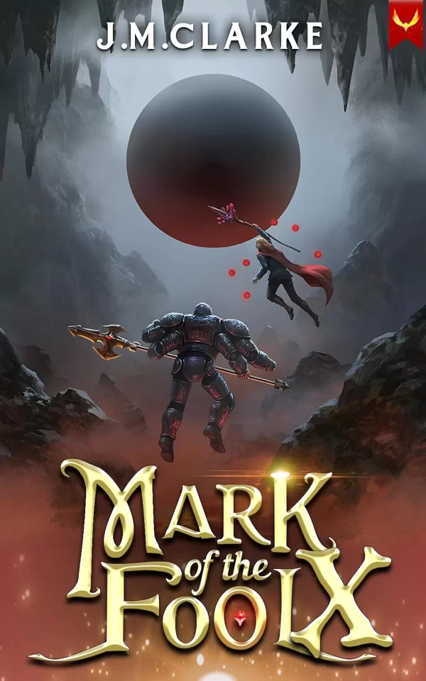 Mark of the Fool 10: A Progression Fantasy Epic (Mark of the Fool #10) by J.M. Clarke