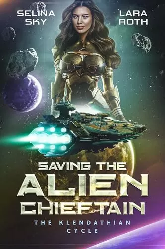 Saving the Alien Chieftain (The Klendathian Cycle #2) by Lara Roth