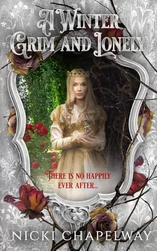 A Winter Grim and Lonely: The Story of the Evil Queen (Winter Cursed #0.5) by Nicki Chapelway