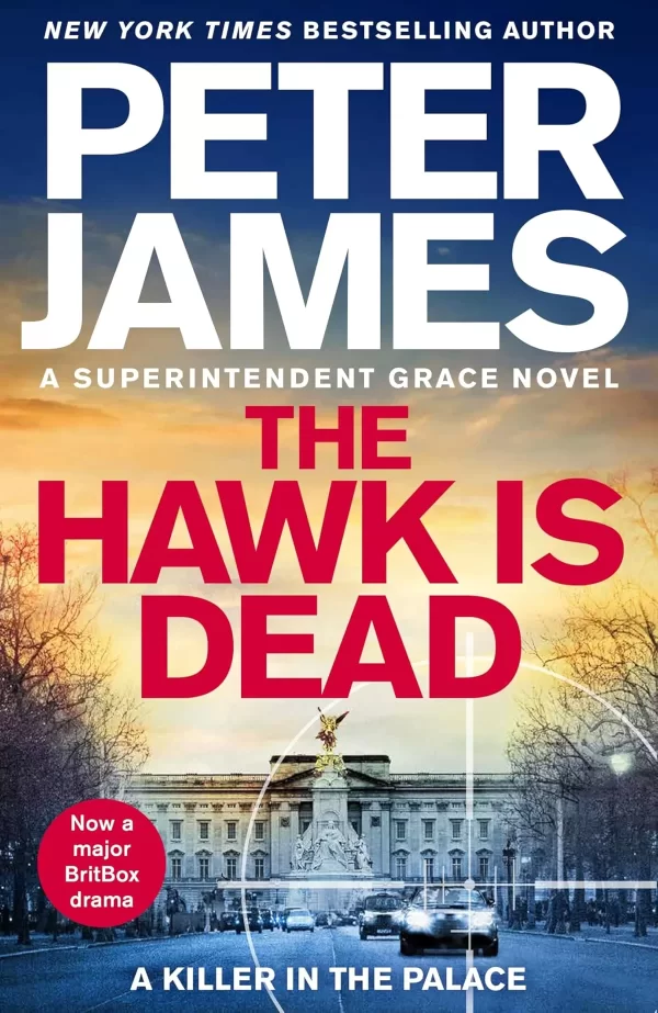 The Hawk is Dead (Roy Grace #21) by Peter James