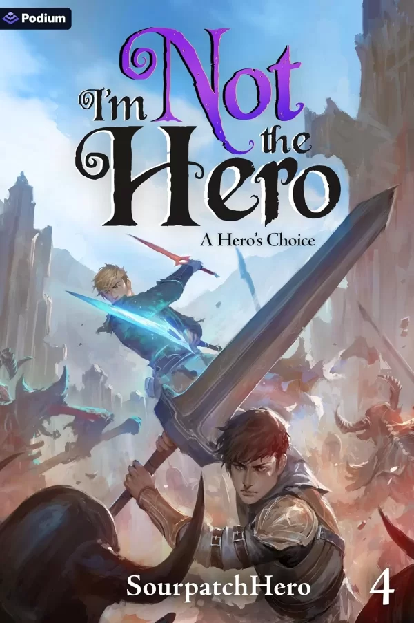 A Hero's Choice (I'm Not the Hero #4) by SourpatchHero