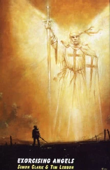 Exorcising Angels by Tim Lebbon, Simon Clark